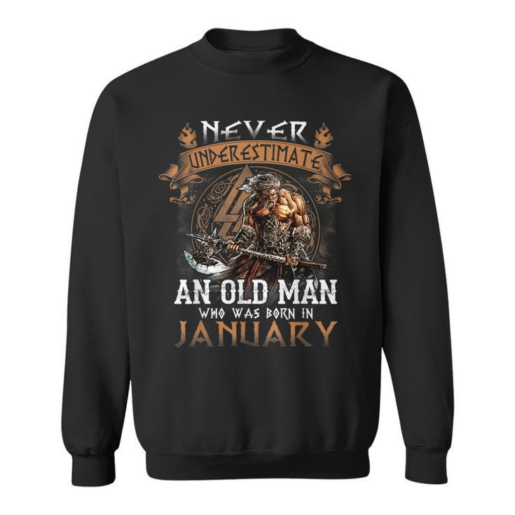 Retro Never Underestimate An Old Man Who Was Born In January Sweatshirt