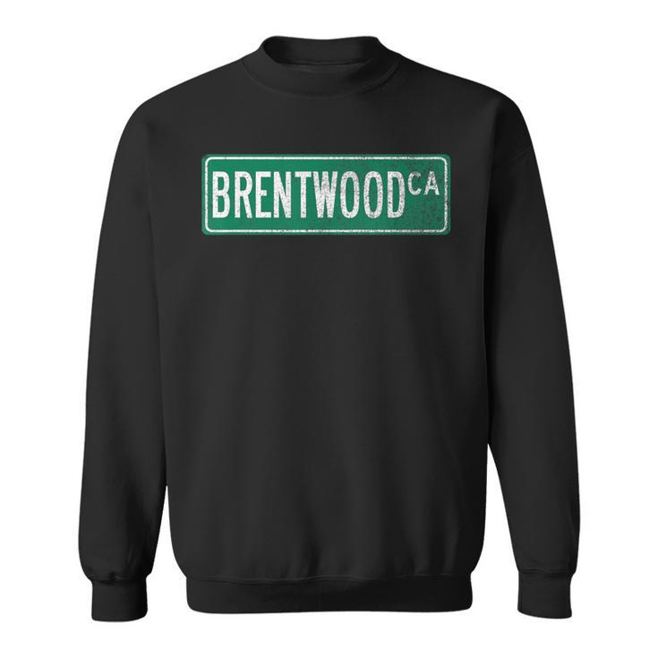 Retro Style Brentwood Ca Street Sign Sweatshirt