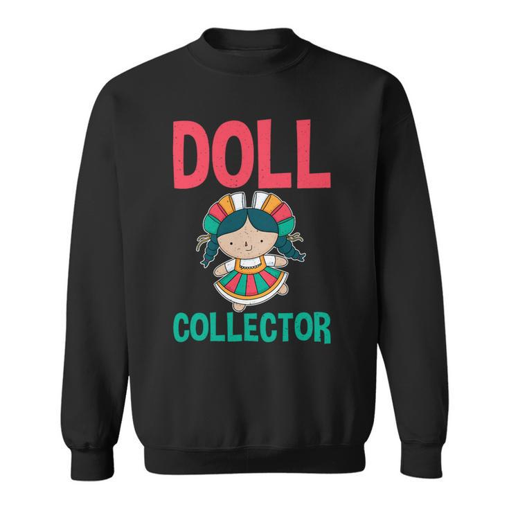 Retro Vintage Doll Collector Dolls Collecting Lover Graphic 1 Sweatshirt