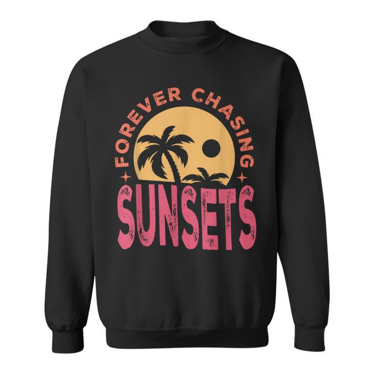Retro Vintage Forever Chasing Sunsets Summer Vacation Outfit  Vacation Funny Gifts Sweatshirt