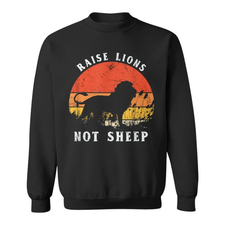 Retro Vintage Raise Lions Not Sheep Patriot Party  Sweatshirt