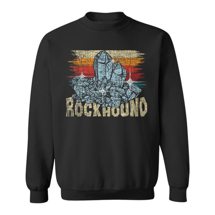 Rockhound Rock Collector Geode Hunter Geology Geologist Sweatshirt
