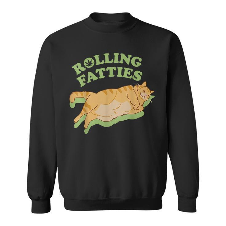 Rolling Fatties Funny Weed Cat Marijuana  Weed Funny Gifts Sweatshirt