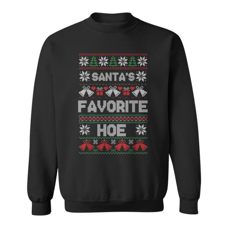 Santa's Favorite Hoe Ugly Christmas Sweater Sweatshirt