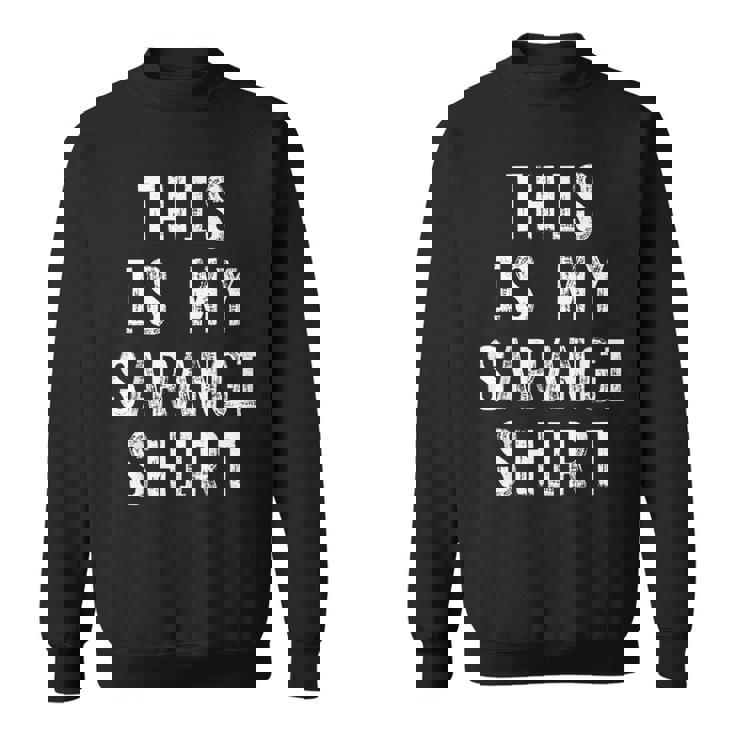 This Is My Sarangi Sarangi Player Sweatshirt