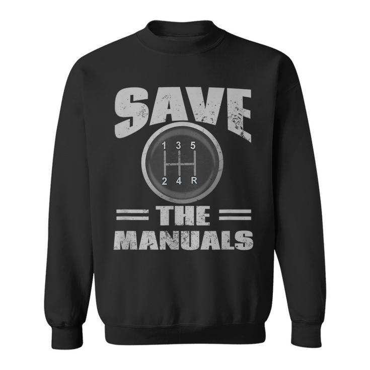 Save The Manuals | Funny Car Manual Shifting Sweatshirt