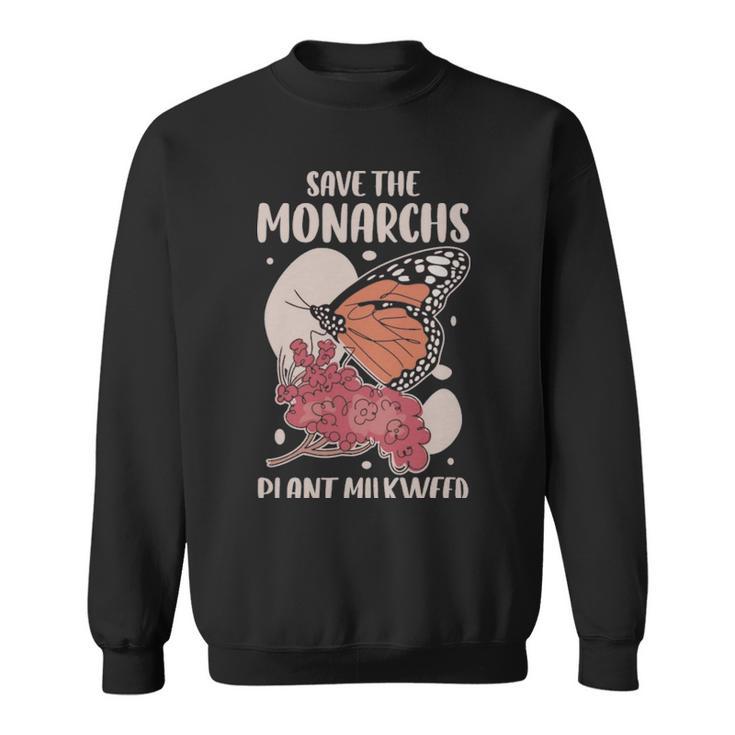 Save The Monarchs Funny Butterfly Gift  - Save The Monarchs Funny Butterfly Gift  Sweatshirt