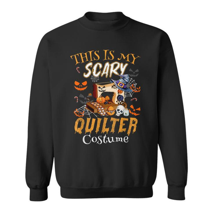 This Is My Scary Quilter Costume Halloween Sweatshirt