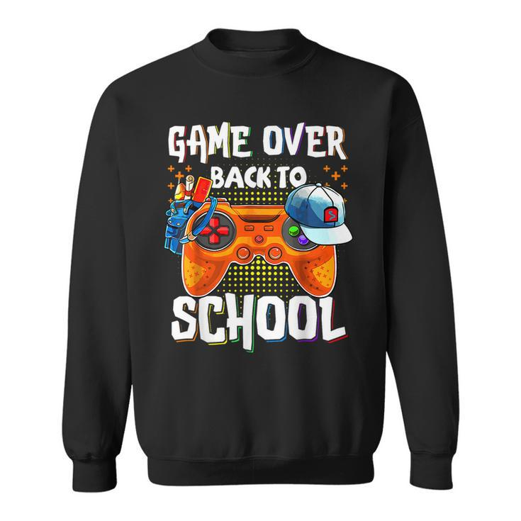 Back To School Game Over First Day Of School Gamer Sweatshirt