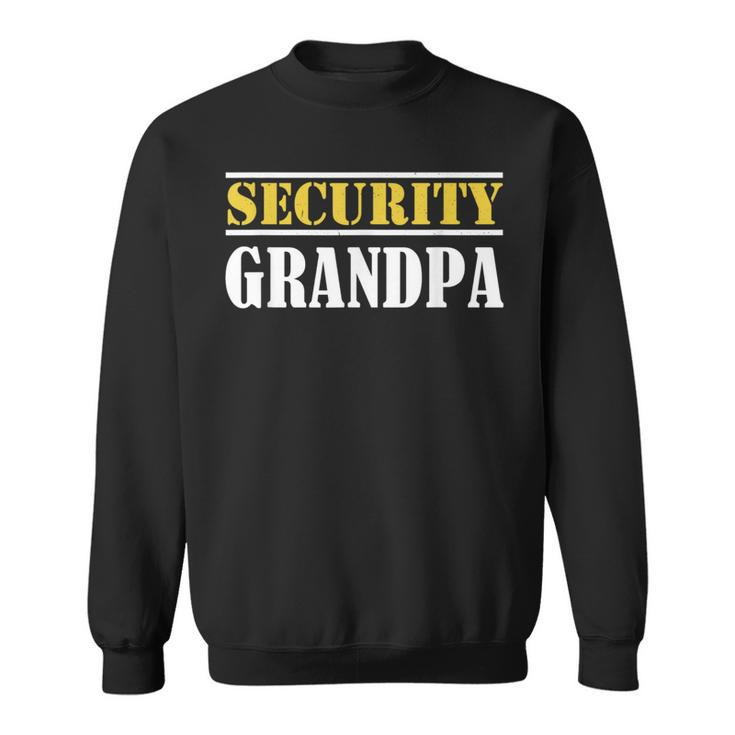 Security Grandpa Team Protection Officer Guard Granddad  Sweatshirt