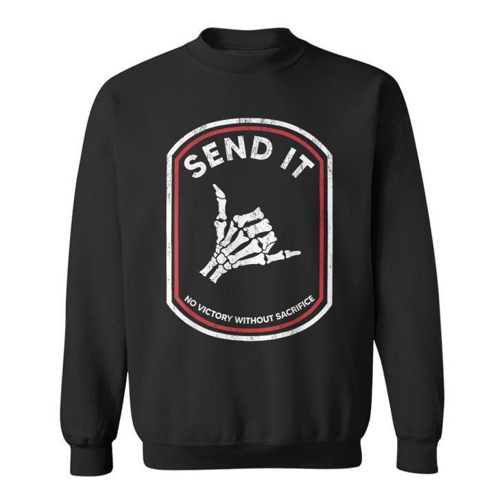Send It No Victory Without Sacrifice Hand Bone Sweatshirt