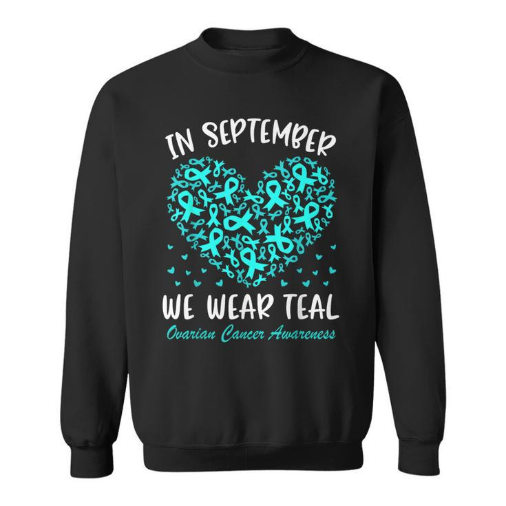 In September We Wear Teal Ovarian Cancer Awareness Hearts Sweatshirt