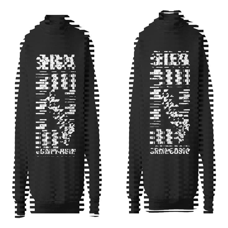 Japanese Of Shibuya District Of Tokyo Sweatshirt | Mazezy