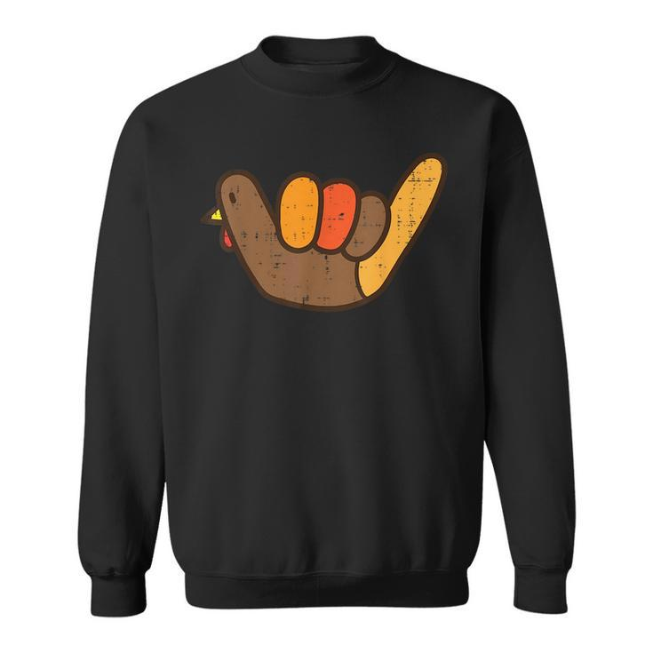 Sign Turkey Hand Hang Loose Thanksgiving Surf Hawaii  Sweatshirt