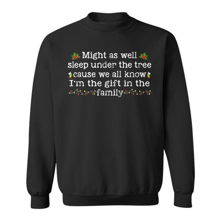 Might As Well Sleep Under The Tree Christmas Family Party Sweatshirt