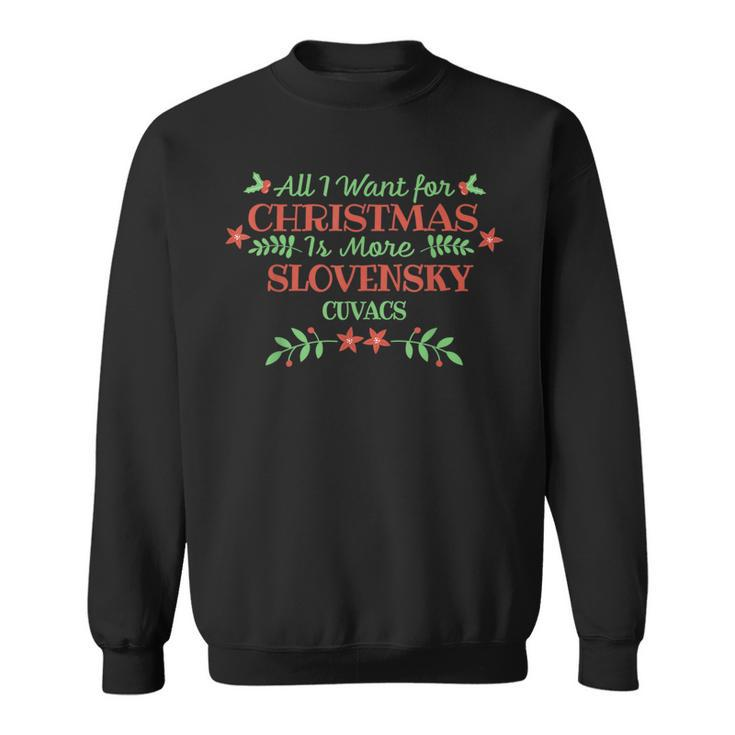 Slovensky Cuvac Christmas Dog Lover Saying Cute Xmas Sweatshirt