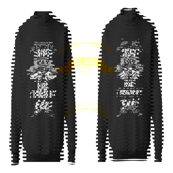 Snider Blood Runs Through My Veins Sweatshirt