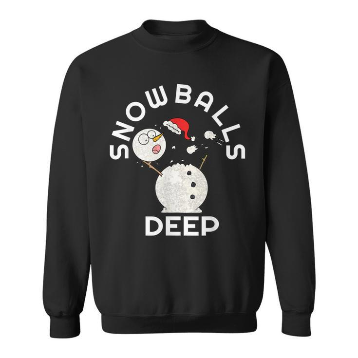 Snowballs Deep Christmas Snowman Sweatshirt