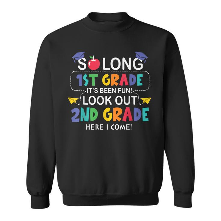 So Long 1St Grade 2Nd Grade Here I Come Back To School  Sweatshirt