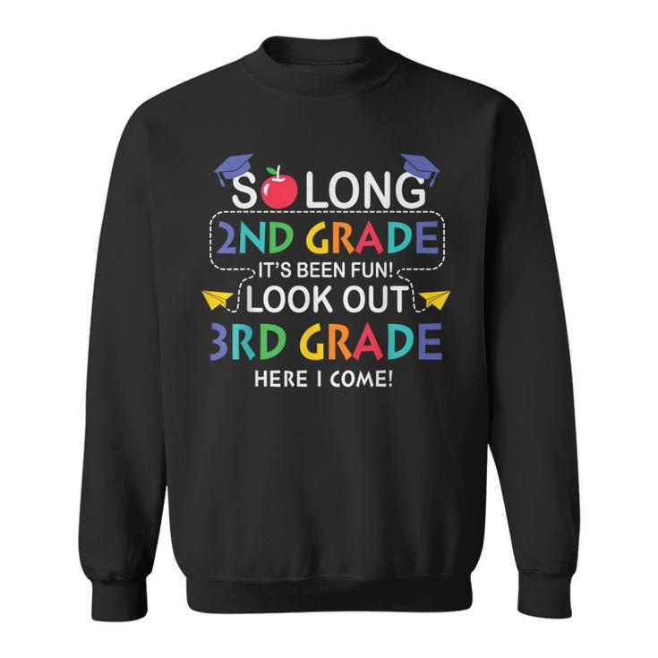 So Long 2Nd Grade Hello 3Rd Grade Second Grade Graduation  Sweatshirt