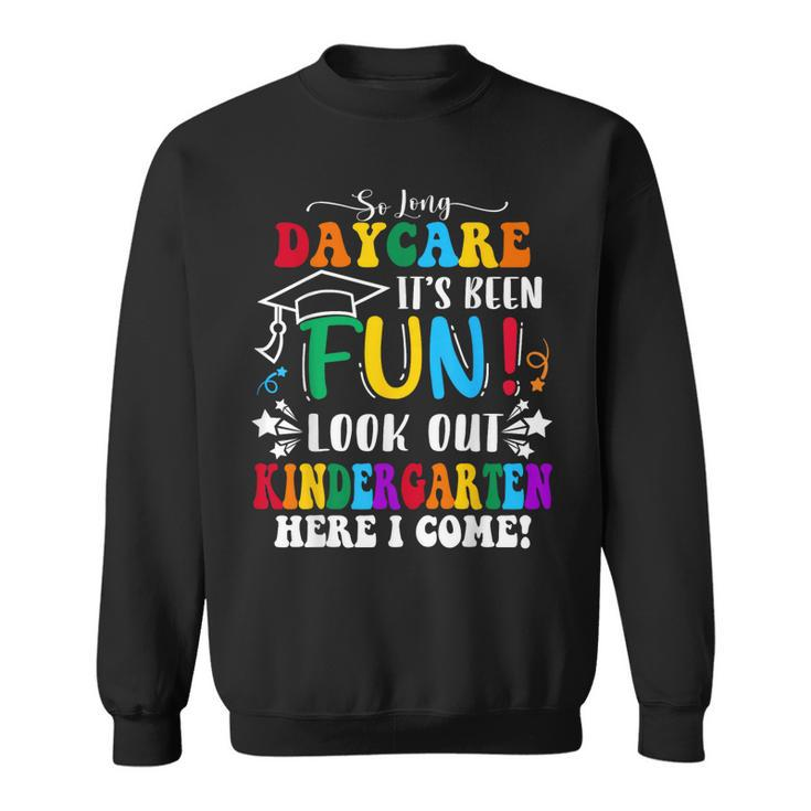 So Long Daycare Groovy Look Out Kindergarten Here I Come  Sweatshirt