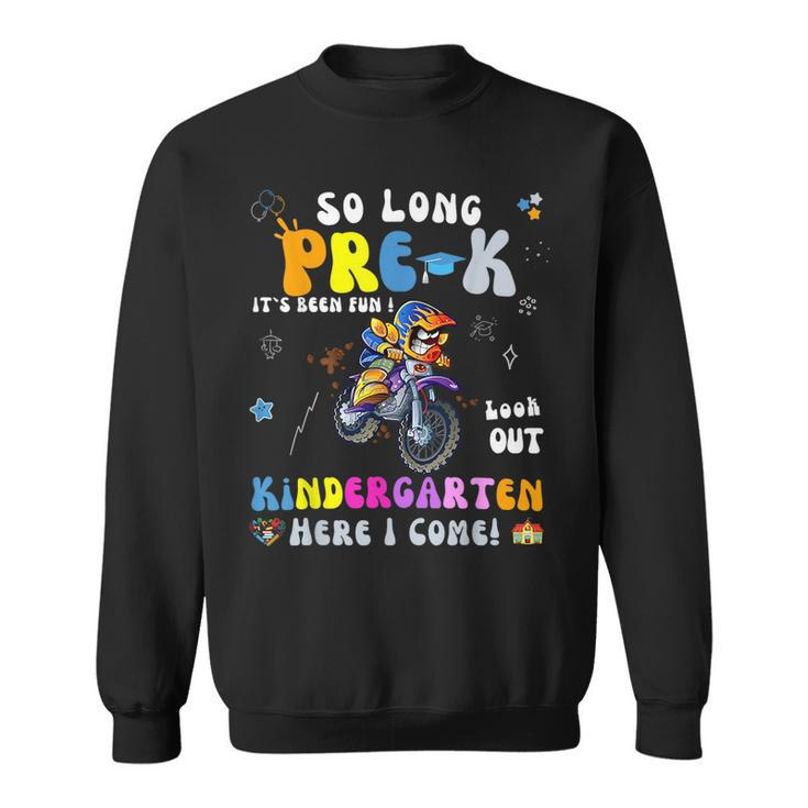So Long Pre-K Kindergarten Here I Come Motorcycle Graduation  Sweatshirt