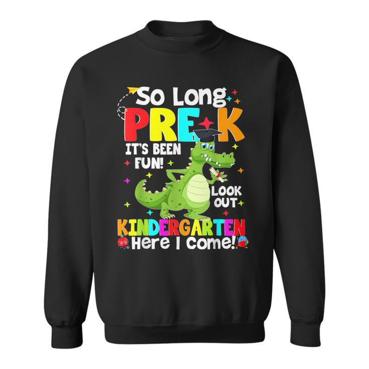 So Long Prek Kindergarten Here I Come Dinosaur Graduation Sweatshirt