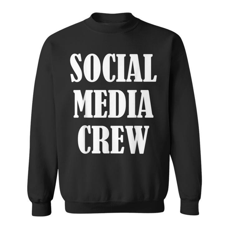 Social Media Staff Uniform Social Media Crew Sweatshirt