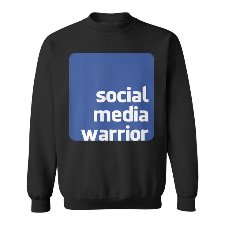 Social Media Warrior Sweatshirt