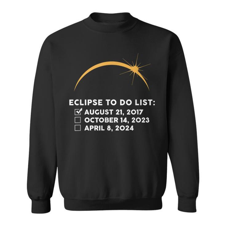 Solar Eclipse To Do List 2017 2023 2024 Annular Totality Sweatshirt