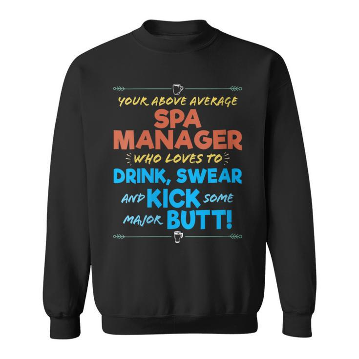 Spa Manager Job Drink & Swear Humor Joke Sweatshirt