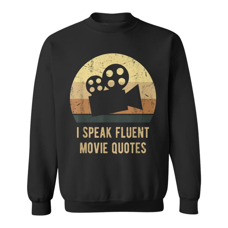 I Speak Fluent Movie Quotes Vintage Movie Lover Sweatshirt