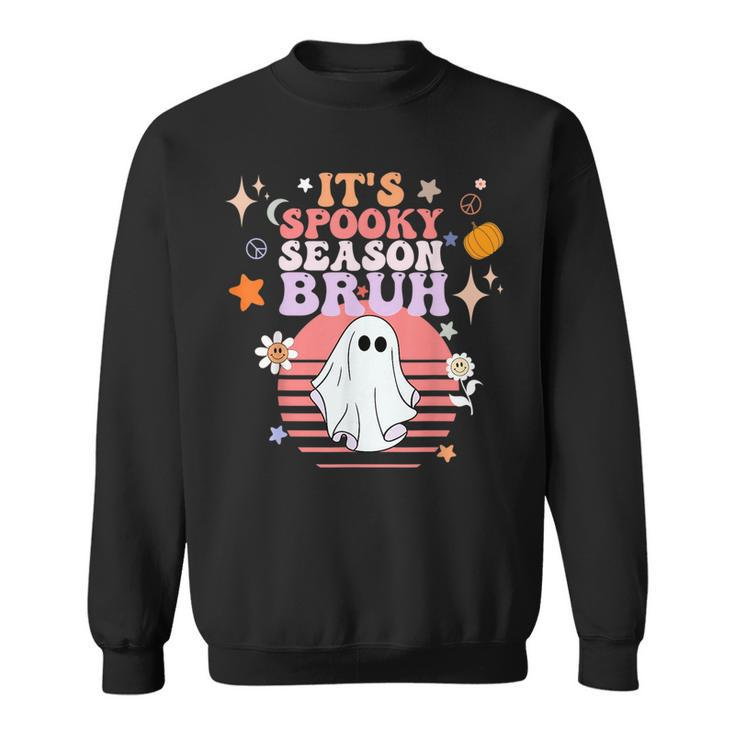 Spooky Season Bruh Retro Halloween Ghost Spooky 70S Groovy 70S Vintage Designs Funny Gifts Sweatshirt