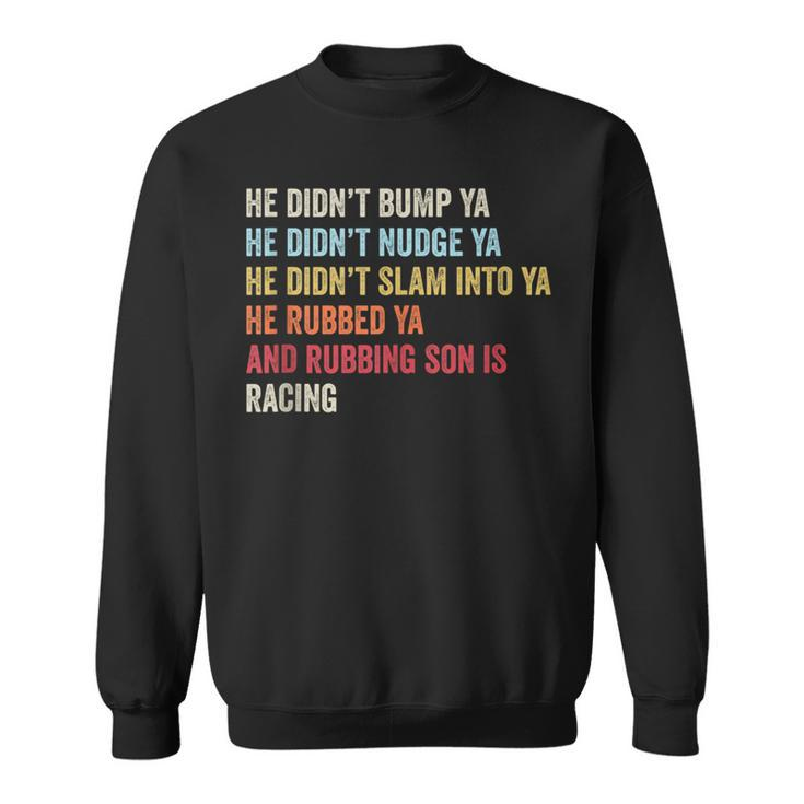 Sprint Car Racing Apparel Funny Race Quote Dirt Track Racing Racing Funny Gifts Sweatshirt