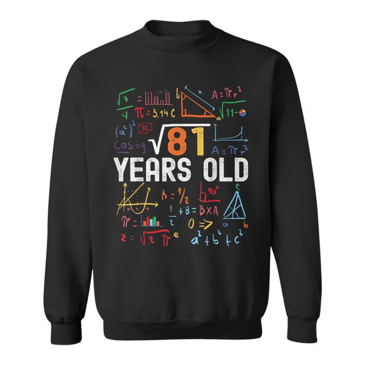 Square Root Of 81 9Th Birthday 9 Years Old Birthday  Sweatshirt