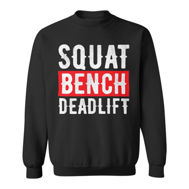 Squat Deadlift Bench Bodybuilding Weight Training Gym Sweatshirt