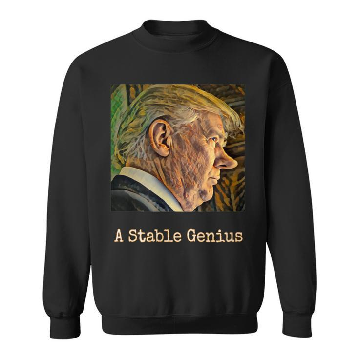 A Stable Genius Sweatshirt