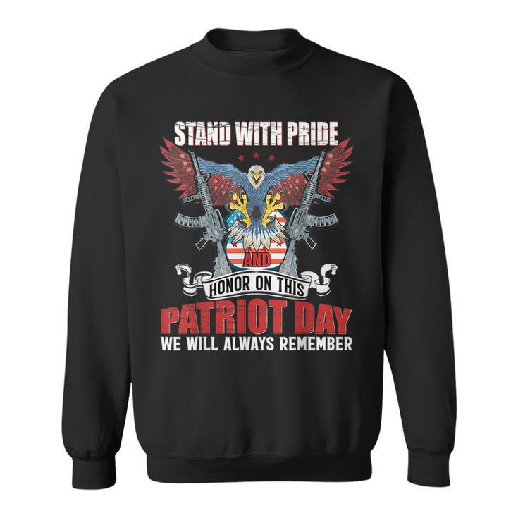 Stand With Pride And Honor - Patriot Day 911  Sweatshirt
