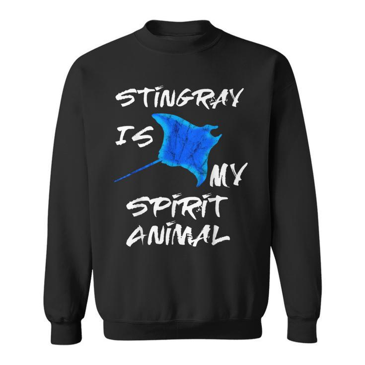 Stingray Is My Spirit Animal Manta Ray Sea Creatures Sweatshirt