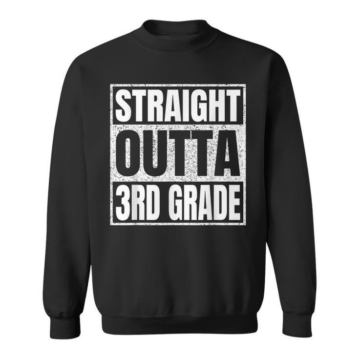 Straight Outta 3Rd Grade School Graduation Class Of 2023  Sweatshirt