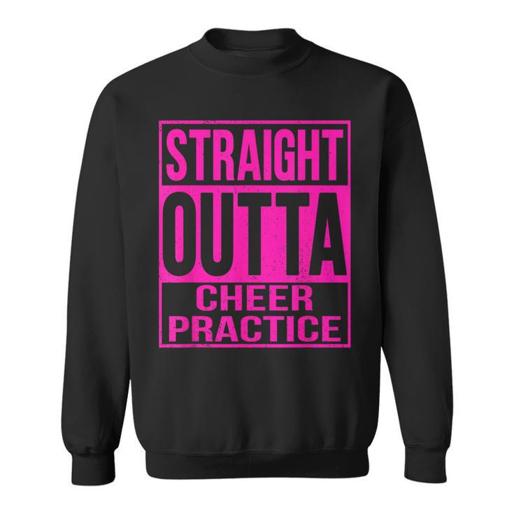 Straight Outta Cheer Practice Cheerleader Cheer Pink Sweatshirt