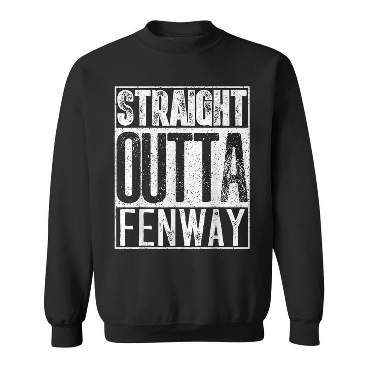 Straight Outta Fenway Cool Boston Sweatshirt
