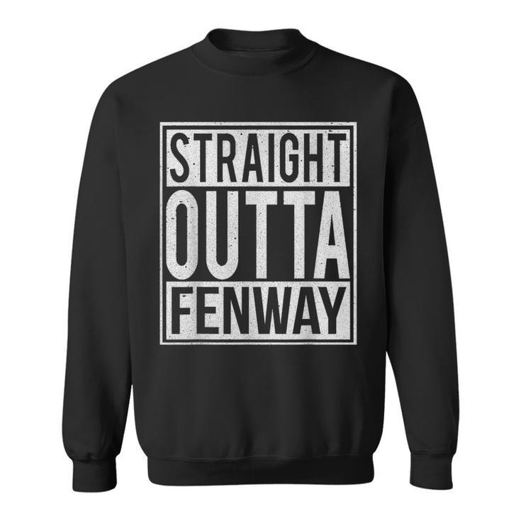 Straight Outta Fenway I Usa Travler Idea Sweatshirt