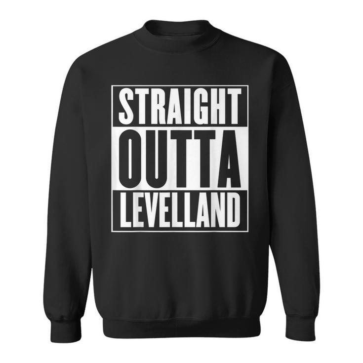 Straight Outta Levelland Sweatshirt