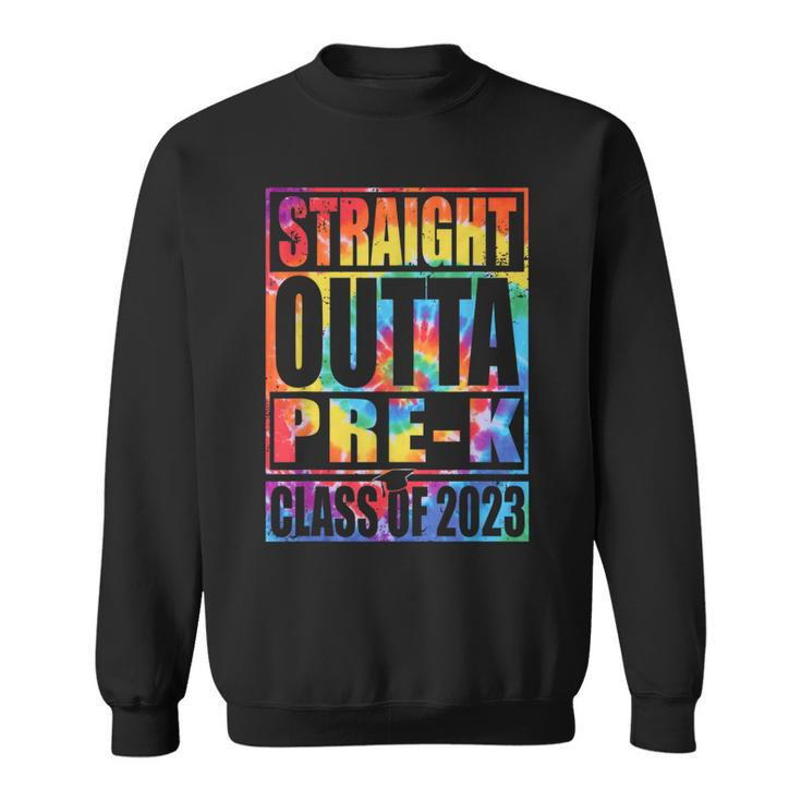 Straight Outta Pre-K Graduation Class Of 2023 Tie Dye Gift  Sweatshirt