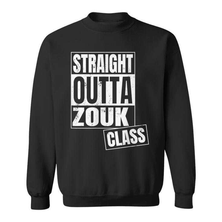 Straight Outta Zouk Class Sweatshirt
