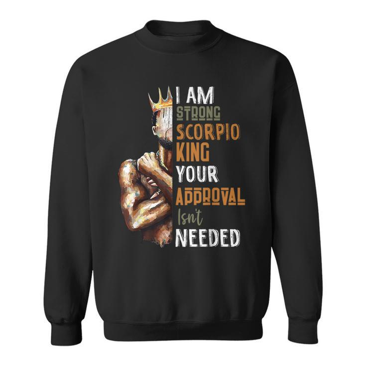 I Am Strong Scorpio King In Crown Zodiac Horoscope Mens Sweatshirt