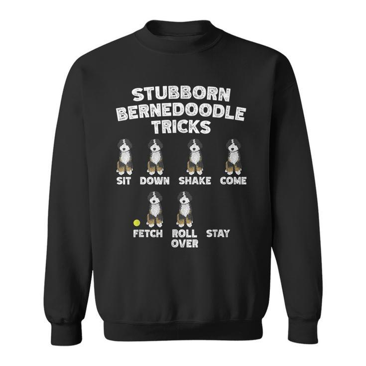 Stubborn Bernedoodle Tricks Bernedoodle Dog Sweatshirt