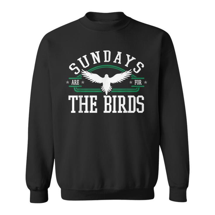 Sundays Are For The Birds Ornithologist Aves Lover Gift Idea Gifts For Bird Lovers Funny Gifts Sweatshirt