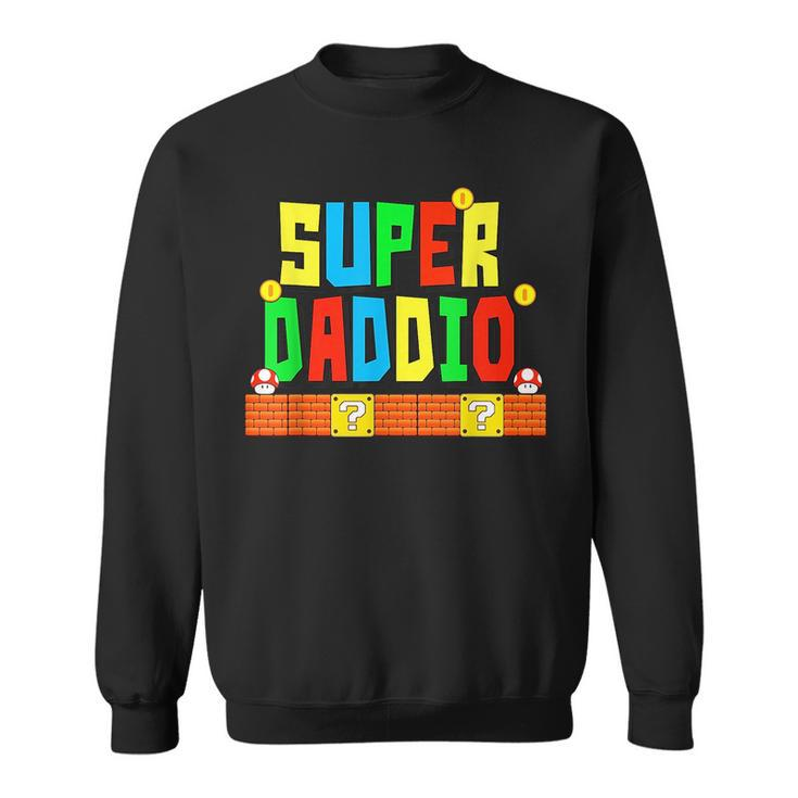 Super Daddio  Funny Saying Gamer Father’S Day Gift Gift For Mens Sweatshirt